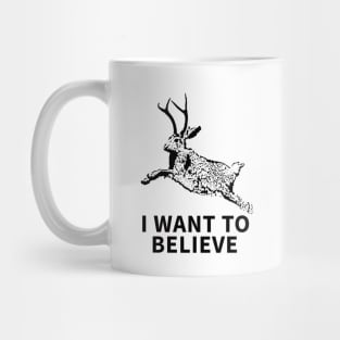 I Want To Believe (In Jackalopes) Mug